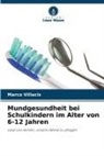 Marco Villacís - Mundgesundheit bei Schulkindern im Alter von 6-12 Jahren