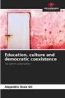 Alejandro Oses Gil - Education, culture and democratic coexistence