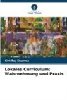 Giri Raj Sharma - Lokales Curriculum: Wahrnehmung und Praxis