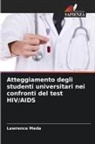 Lawrence Meda - Atteggiamento degli studenti universitari nei confronti del test HIV/AIDS