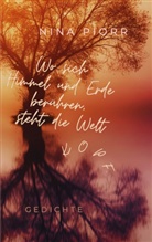 Nina Piorr - Wo sich Himmel und Erde berühren, steht die Welt Kopf.