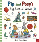 Kristin Atherton, Axel Scheffler - Pip and Posy''s Big Book of Words