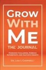 Lisa L. Campbell - Grow With Me Journal