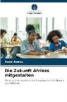 Kemi Adetu - Die Zukunft Afrikas mitgestalten