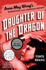 Yunte Huang, Huang Yunte - Daughter of the Dragon