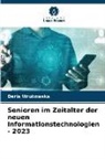 Daria Wrukowska - Senioren im Zeitalter der neuen Informationstechnologien - 2023