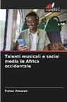 Funso Amusan - Talenti musicali e social media in Africa occidentale