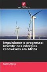 Kemi Adetu - Impulsionar o progresso: Investir nas energias renováveis em África