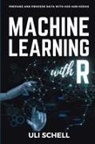 Uli Schell - Machine Learning with R