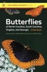 Derb Carter Jr, Pierre Howard, Derb Carter Jr., Harry LeGrand, Harry Jr. Legrand, Harry E Legrand Jr... - Butterflies of North Carolina, South Carolina, Virginia, and Georgia