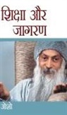 Osho - Shiksha Aur Jagran (&#2358;&#2367;&#2325;&#2381;&#2359;&#2366; &#2324;&#2352; &#2332;&#2366;&#2327;&#2352;&#2339;)