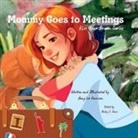 Amy Liz Harrison - Mommy Goes to Meetings