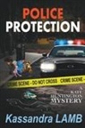 Kassandra Lamb - Police Protection, A Kate Huntington Mystery