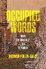Hannah Pollin-Galay, Hannah/ Weitzman Pollin-galay, Steven Weitzman, Shaul Magid, Francesca Trivellato, Steven Weitzman - Occupied Words