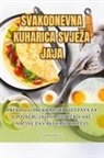 Tia Kova¿I¿ - SVAKODNEVNA KUHARICA SVJE¿A JAJA