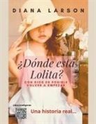 Diana Larson - ¿Dónde está Lolita?