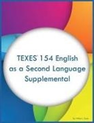 Willow L Taylor - TEXES 154 English as a Second Language Supplemental