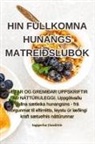 Jónsdóttir - HIN FULLKOMNA HUNANGS MATREIÐSLUBÓK