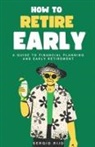 Sergio Rijo - How to Retire Early