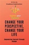 Gradient Publication - Change Your Perspective, Change Your Life