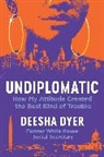 Deesha Dyer - Undiplomatic