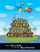 Valerie Wyatt, Valerie/ Fredericks Wyatt, Karen Fredericks - How to Build Your Own Country