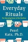 Pearl Katz - Everyday Rituals