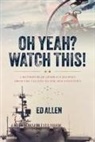Ed Allen - Oh Yeah? Watch This!