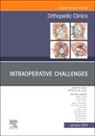 Frederick M Azar, Frederick M. Azar - Intraoperative Challenges, An Issue of Orthopedic Clinics: Volume 55-1