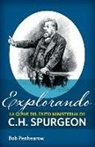 Bob Penhearow - Explorando la clave del éxito ministerial de C.H. Spurgeon