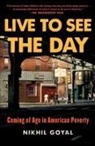 Nikhil Goyal - Live to See the Day