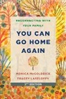 Tracey Laszloffy, Monica Mcgoldrick, McGoldrick Monica - You Can Go Home Again