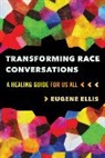 Eugene Ellis - Transforming Race Conversations