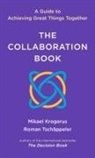 Mikael Krogerus, Roman Tschäppeler - The Collaboration Book - A Guide to Achieving Great Things Together