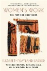 Elizabeth Wayland Barber, ELizabeth Wayland Barber - Women's Work