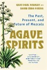 Gary Paul Nabhan, Gary Paul (University of Arizona) Nabhan, Nabhan Gary Paul, David Suro Pinera, David Suro Piñera - Agave Spirits