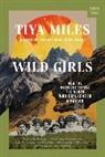 Tiya Miles, Miles Tiya - Wild Girls