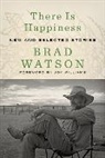 Brad Watson, Brad (University of Wyoming Watson, Watson Brad - There Is Happiness