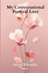 Ancel Mondia - My Conversational Poetical Love