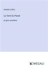 Anatole Le Braz - La Terre Du Passé