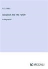 H. G. Wells - Socialism And The Family