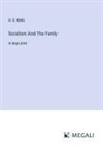 H. G. Wells - Socialism And The Family