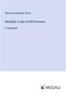 Baroness Emmuska Orczy - Nicolette; A tale of Old Provence