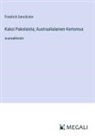 Friedrich Gerstäcker - Kaksi Pakolaista; Austraalialainen Kertomus