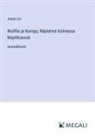 Jonas Lie - Wulffie ja Kumpp; Näytelmä Kolmessa Näytöksessä