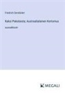 Friedrich Gerstäcker - Kaksi Pakolaista; Austraalialainen Kertomus