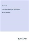 Paul Scudo - Les Partis Politiques en Province