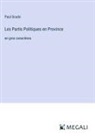 Paul Scudo - Les Partis Politiques en Province