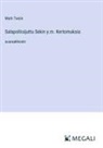 Mark Twain - Salapoliisijuttu Sekin y.m. Kertomuksia