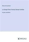Remy De Gourmont - Le Songe D'Une Femme; Roman Familier